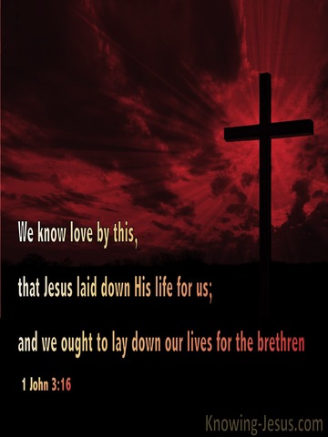 1 John 3:16 Love Jesus Laid Down His Life  (black)